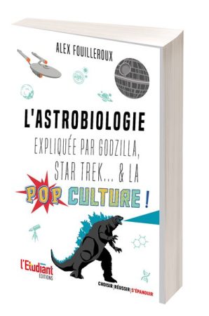 Couverture du documentaire L'astrobiologie expliquée par Godzilla, Star Trek et la pop-culture